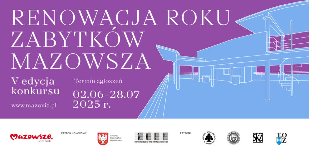 Baner z informacjami o konkursie: Renowacja Roku Zabytków Mazowsza: V edycja konkursu; Termin zgłoszeń: 2.06. - 28.07.2025 r.; www.mazovia.pl oraz szkic burynku