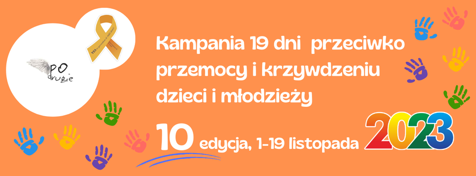 Baner kampanii międzynarodowej: „19 dni przeciwko przemocy i krzywdzeniu dzieci i młodzieży”.